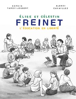 Télécharger le livre :  Freinet, l'éducation en liberté