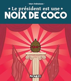 Télécharger le livre :  Le Président est une noix de coco