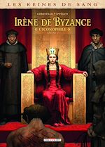 Download this eBook Les Reines de sang - Irène de Byzance, l'iconophile T02