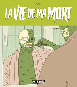 Télécharger le livre :  La Vie de ma mort