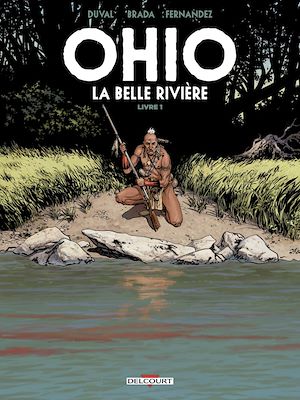 Téléchargez le livre :  Ohio - La Belle Rivière T01