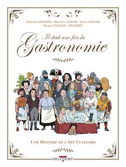 Télécharger le livre :  Il était une fois la gastronomie - Une histoire de l'art culinaire