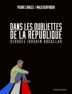 Télécharger le livre :  Dans les oubliettes de la République - Georges Ibrahim Abdallah