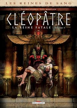 Télécharger le livre :  Les Reines de sang - Cléopâtre, la Reine fatale T05