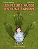 Télécharger le livre :  Les Fleurs aussi ont une saison