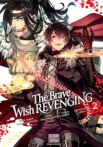 Télécharger le livre :  The Brave wish revenging T02