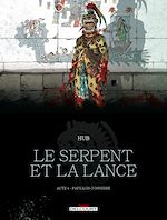 Télécharger le livre :  Le Serpent et la Lance T04
