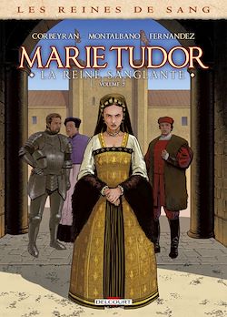 Télécharger le livre :  Les Reines de Sang - Marie Tudor T02
