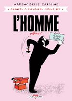 Télécharger le livre :  Carnets d'aventures ordinaires - L'Homme T02