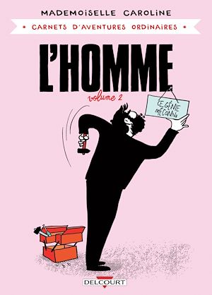 Téléchargez le livre :  Carnets d'aventures ordinaires - L'Homme T02