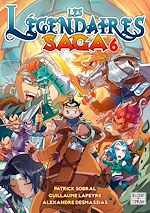 Télécharger le livre :  Les Légendaires - Saga T06