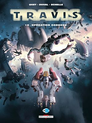 Téléchargez le livre :  Travis T16 - Opération Gorgone