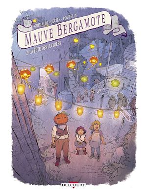 Téléchargez le livre :  Mauve Bergamote T02 - La Fête des lucioles