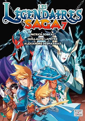 Téléchargez le livre :  Les Légendaires - Saga T07