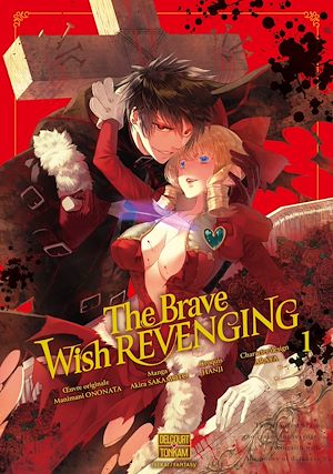 Téléchargez le livre :  The Brave wish revenging T01
