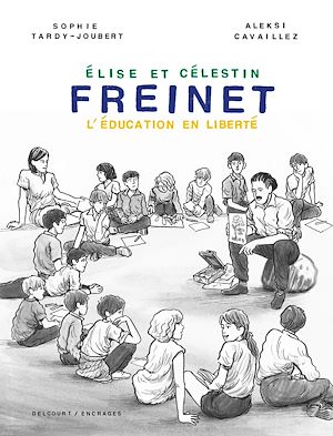 Téléchargez le livre :  Freinet, l'éducation en liberté