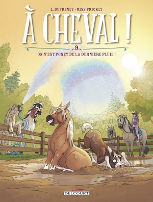 Téléchargez le livre :  À cheval ! T09 - On n'est poney de la dernière pluie !