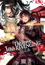 Télécharger le livre :  The Brave wish revenging T02
