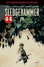 Télécharger le livre :  Hellboy - Dossiers secrets - Sledgehammer 44