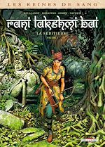 Télécharger le livre :  Les Reines de sang - Rani Lakshmi Bai, la séditieuse T01