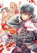 Télécharger le livre :  The Brave wish revenging T03