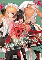 Télécharger le livre :  The Brave wish revenging T04