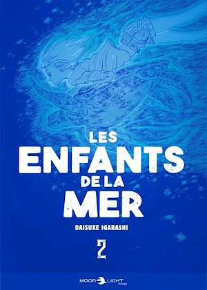 Téléchargez le livre :  Les Enfants de la mer T02