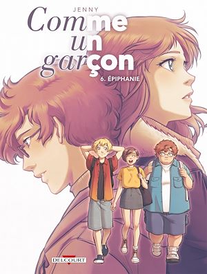 Téléchargez le livre :  Comme un garçon T06 - Épiphanie