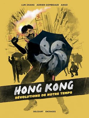 Téléchargez le livre :  Hong Kong, révolutions de notre temps