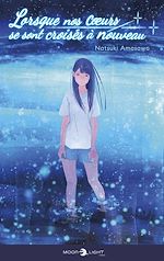 Télécharger le livre :  Lorsque nos coeurs se sont croisés à nouveau