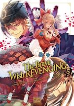 Télécharger le livre :  The Brave wish revenging T05