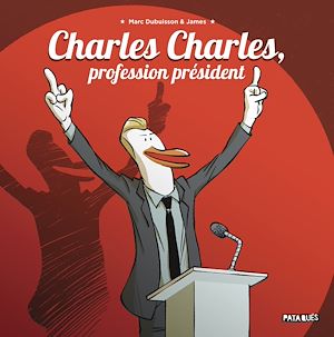 Téléchargez le livre :  Charles Charles, profession président NED