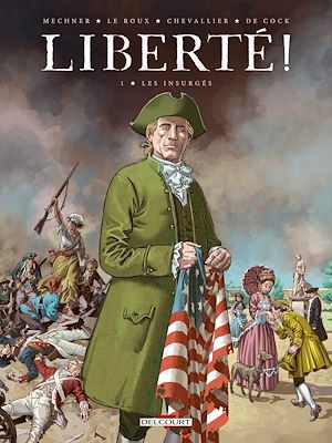 Téléchargez le livre :  Liberté ! T01 - Les Insurgés