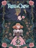 Télécharger le livre :  Rose and Crow T03