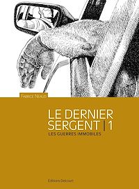 Téléchargez le livre :  Le Dernier sergent T01 - Les guerres immobiles