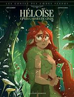 Télécharger le livre :  Les Contes des coeurs perdus - Héloïse et les larmes de givre