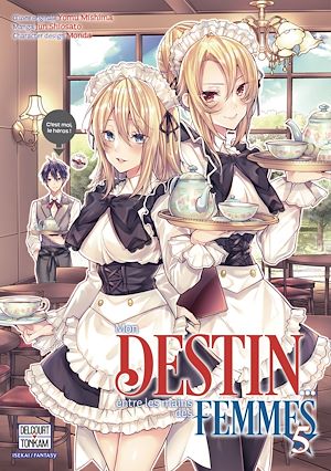 Téléchargez le livre :  Mon destin... entre les mains des femmes T05