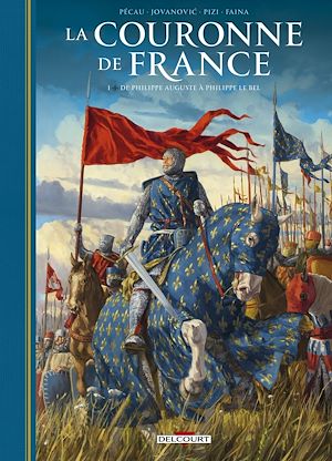 Téléchargez le livre :  La Couronne de France T01 - De Philippe Auguste à Philippe le Bel