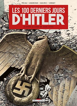 Téléchargez le livre :  Les 100 Derniers Jours d'Hitler