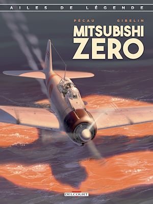 Téléchargez le livre :  Ailes de légende T02 - Le Mitsubishi Zero