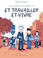Télécharger le livre :  Les Reflets du monde - Et travailler et vivre