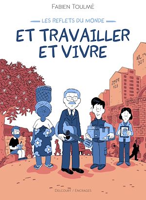 Téléchargez le livre :  Les Reflets du monde - Et travailler et vivre