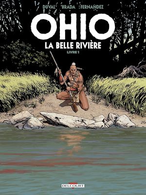 Téléchargez le livre :  Ohio - La Belle Rivière T01