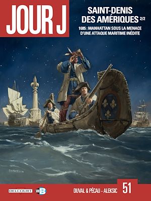 Téléchargez le livre :  Jour J T51 - Saint-Denis des Amériques 2/2