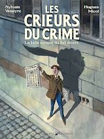 Télécharger le livre :  Les Crieurs du crime - La Belle époque du fait divers