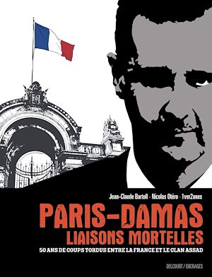 Téléchargez le livre :  Paris-Damas : liaisons mortelles