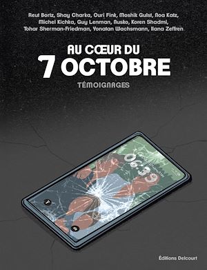 Téléchargez le livre :  Au coeur du 7 octobre - Témoignages