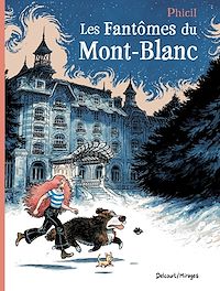 Téléchargez le livre :  Les Fantômes du Mont-Blanc