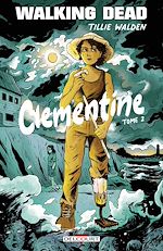Télécharger le livre :  Walking Dead - Clementine T02