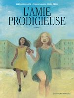 Télécharger le livre :  L'Amie prodigieuse d'après Elena Ferrante T01
